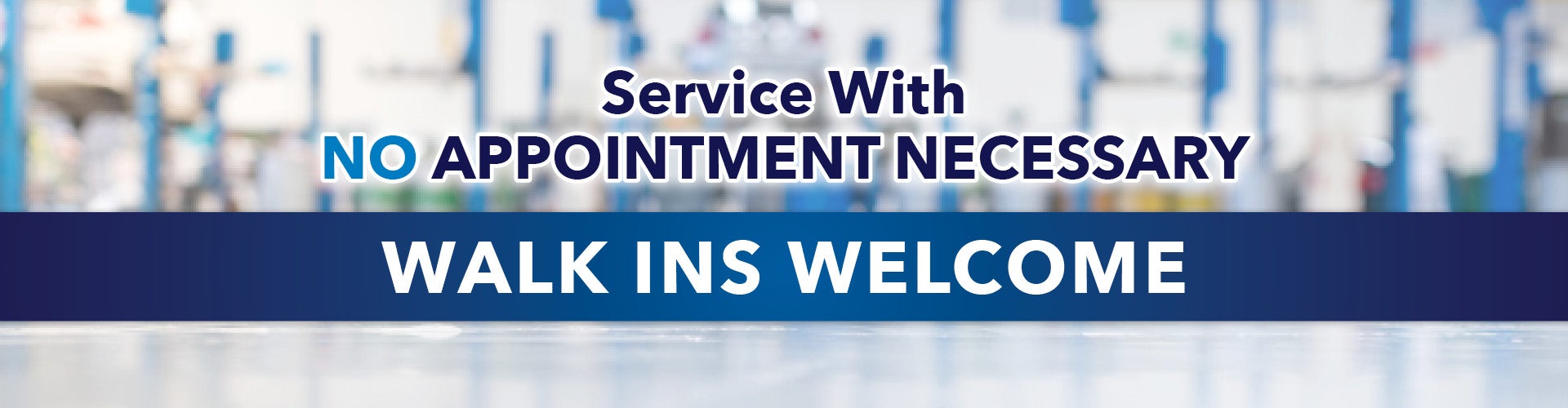 No Appointment Necessary